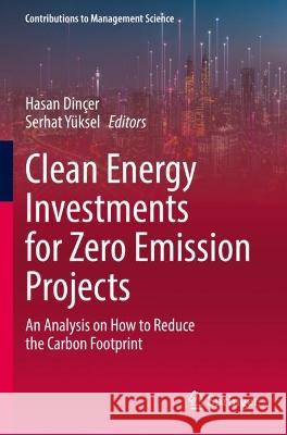 Clean Energy Investments for Zero Emission Projects  9783031129605 Springer International Publishing - książka