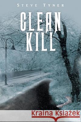 Clean Kill Steve Tyner 9781641388658 Page Publishing, Inc. - książka