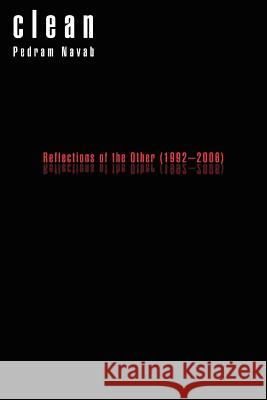 Clean: Reflections of the Other (1992-2006) Navab, Pedram 9780595392223 iUniverse - książka