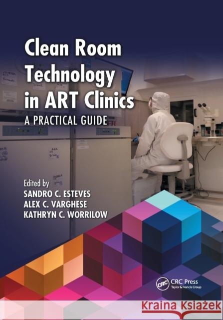 Clean Room Technology in ART Clinics: A Practical Guide Esteves, Sandro C. 9780367870607 CRC Press - książka