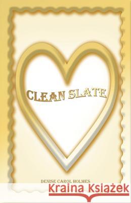 Clean Slate Denise Carol Holmes 9781449749477 WestBow Press - książka