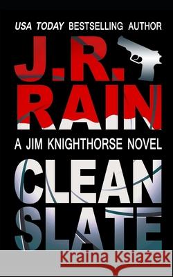Clean Slate J R Rain 9781724005700 Independently Published - książka