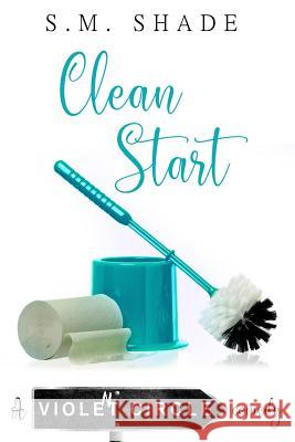 Clean Start S. M. Shade 9781724222183 Createspace Independent Publishing Platform - książka
