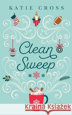 Clean Sweep Katie Cross 9781946508638 Kcw - książka