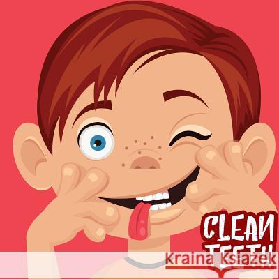 Clean Teeth: Book for Children 4-7 Years Holz Books 9781798414781 Independently Published - książka