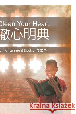 Clean Your Heart: Enlightenment Book Jiang 9781543744125 Partridge Publishing Singapore - książka