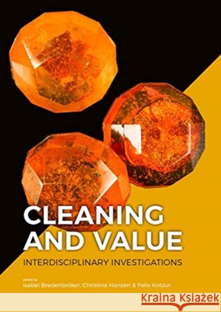 Cleaning and Value: Interdisciplinary Investigations Bredenbr Christina Hanzen Felix Kotzur 9789088909214 Sidestone Press - książka