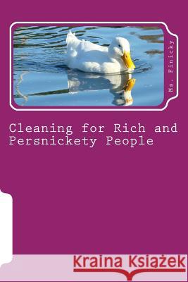 Cleaning for Rich and Persnickety People Mrs Brenda Faye Copeland 9781539767404 Createspace Independent Publishing Platform - książka