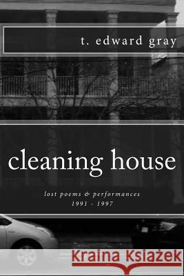 Cleaning House T. Edward Gray 9781523984923 Createspace Independent Publishing Platform - książka