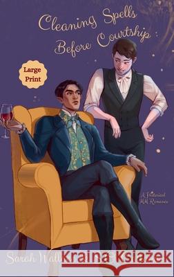 Cleaning Spells Before Courtship: A Historical MM Romance - Large Print Sarah Wallace S. O. Callahan 9781964556345 Sarah Wallace - książka