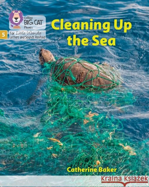 Cleaning up the Sea: Phase 5 Set 1 Catherine Baker 9780008539702 HarperCollins Publishers - książka