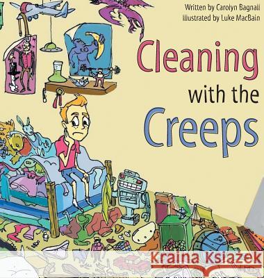 Cleaning with the Creeps Carolyn Bagnall 9780228810810 Carolyn Bagnall - książka