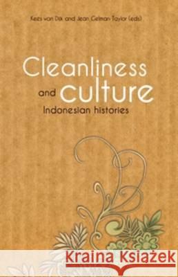 Cleanliness and Culture: Indonesian Histories Kees Va 9789067183758 University of Hawaii Press - książka