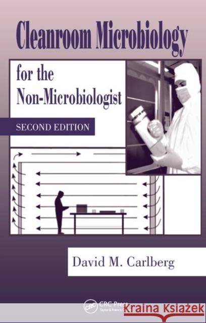 Cleanroom Microbiology for the Non-Microbiologist David M. Carlberg 9780849319969 CRC Press - książka
