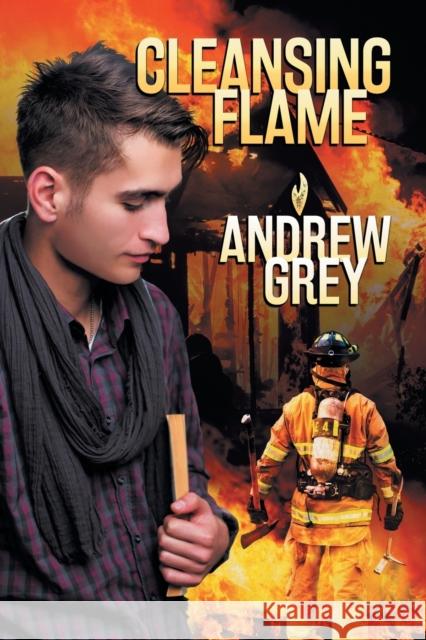 Cleansing Flame Andrew Grey 9781635334876 Dreamspinner Press - książka