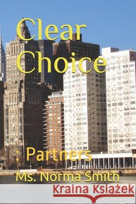Clear Choice: : Partners Smith, Norma 9798508095567 Independently Published - książka