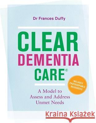 Clear Dementia Care(c): A Model to Assess and Address Unmet Needs - audiobook Duffy, Mf 9781785922763 Jessica Kingsley Publishers - książka