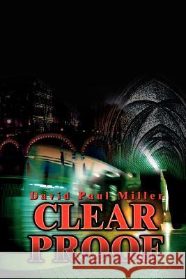 Clear Proof David Paul Miller 9781403350312 Authorhouse - książka