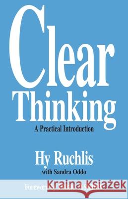 Clear Thinking: A Practical Introduction Ruchlis, Hy 9780879755942 Prometheus Books - książka