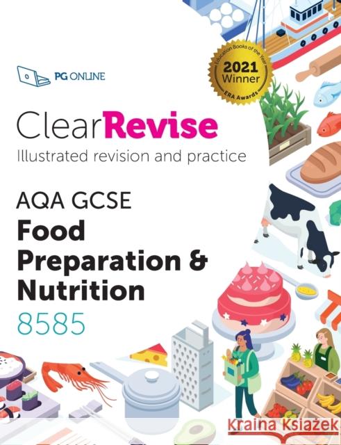 ClearRevise AQA GCSE Food Preparation and Nutrition 8585  9781910523377 PG Online Limited - książka