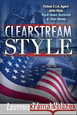 Clearstream Style MR Lawrence Edward Holmes 9780615965512 Holmes Publishing - książka