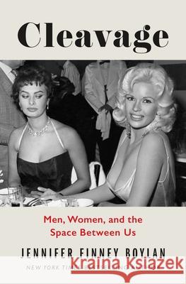 Cleavage: Men, Women, and the Space Between Us Jennifer Finney Boylan 9781250261885 Celadon Books - książka