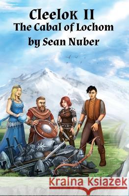 Cleelok II: The Cabal of Lochom Sean Nuber 9781735969640 Fritter and Boondoggle - książka