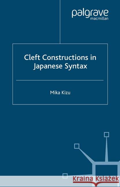 Cleft Constructions in Japanese Syntax M. Kizu   9781349511006 Palgrave Macmillan - książka