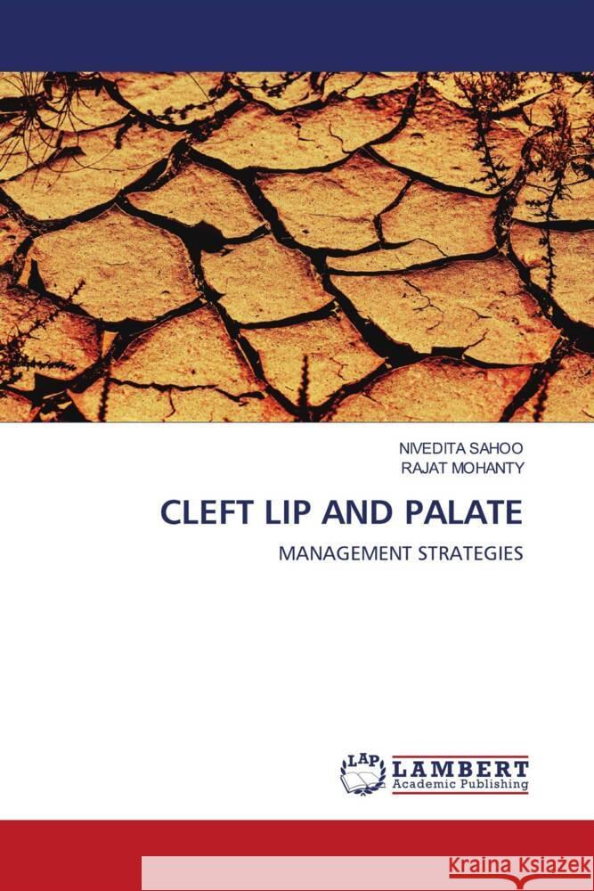 CLEFT LIP AND PALATE Sahoo, Nivedita, Mohanty, Rajat 9786203853414 LAP Lambert Academic Publishing - książka