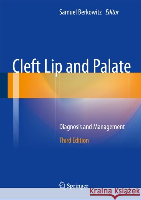 Cleft Lip and Palate: Diagnosis and Management Berkowitz, Samuel 9783642307690 Springer - książka