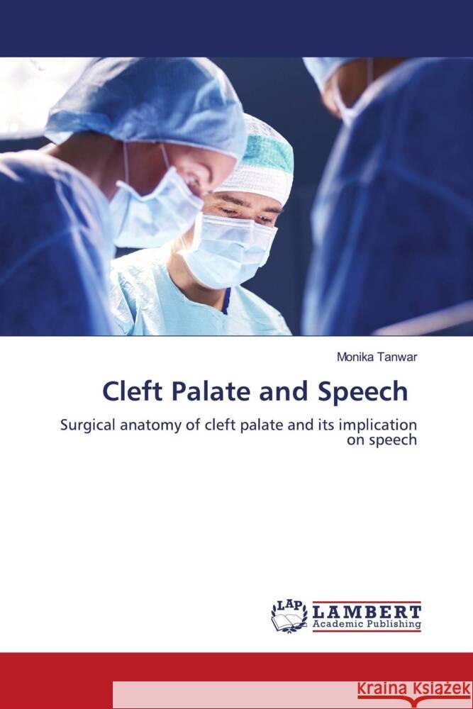 Cleft Palate and Speech Tanwar, Monika 9786205491676 LAP Lambert Academic Publishing - książka