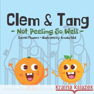 Clem & Tang - Not Peeling So Well Arooba Bilal Darren Flowers 9781734943504 R. R. Bowker - książka