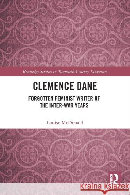 Clemence Dane: Forgotten Feminist Writer of the Inter-War Years  9780367568955 Routledge - książka