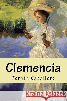 Clemencia Fernan Caballero 9781535428743 Createspace Independent Publishing Platform - książka