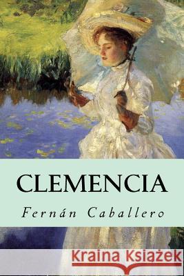 Clemencia Fernan Caballero 9781537201764 Createspace Independent Publishing Platform - książka