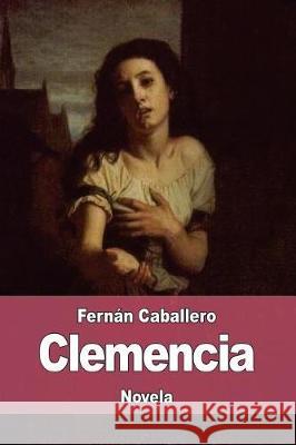 Clemencia Fernan Caballero 9781976219597 Createspace Independent Publishing Platform - książka