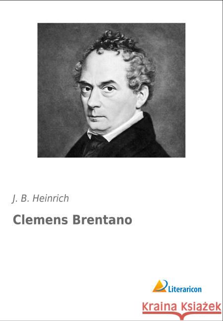 Clemens Brentano Heinrich, J. B. 9783956975783 Literaricon - książka