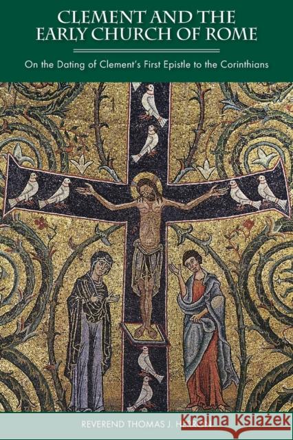 Clement and the Early Church of Rome Rev Thomas J. Herron 9781931018470 Emmaus Road Publishing - książka