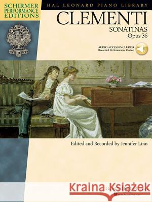 Clementi - Sonatinas, Opus 36: Schirmer Performance Editions Muzio Clementi, Jennifer Linn 9780634073625 Hal Leonard Corporation - książka