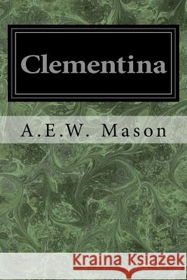 Clementina A. E. W. Mason Bernard Partridge 9781976594946 Createspace Independent Publishing Platform - książka