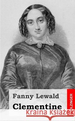 Clementine Fanny Lewald 9781482645330 Createspace - książka