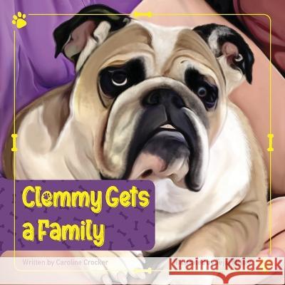 Clemmy Gets a Family Caroline Crocker Tejal Mistry 9781957970011 Rambling Ruminations - książka