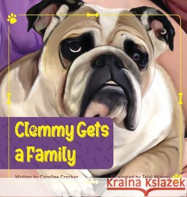 Clemmy Gets a Family Caroline Crocker Tejal Mistry 9781957970035 Rambling Ruminations - książka