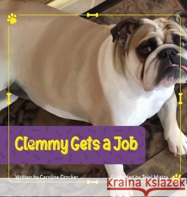 Clemmy Gets a Job I Caroline Crocker Tejal Mistry  9781957970073 Rambling Ruminations - książka