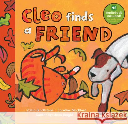 Cleo Finds a Friend Stella Blackstone Caroline Mockford Xanthe Gresha 9781646865154 Barefoot Books - książka