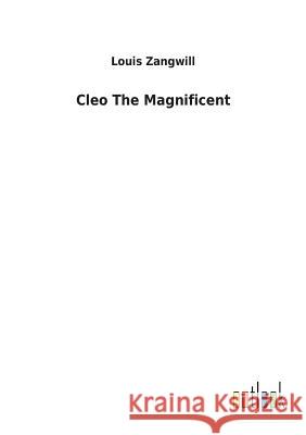 Cleo The Magnificent Louis Zangwill 9783732617340 Salzwasser-Verlag Gmbh - książka