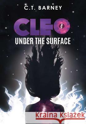 Cleo: Under the Surface C. T. Barney 9780359603398 Lulu.com - książka