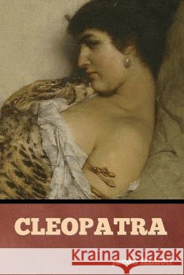 Cleopatra Jacob Abbott   9798888305881 Bibliotech Press - książka