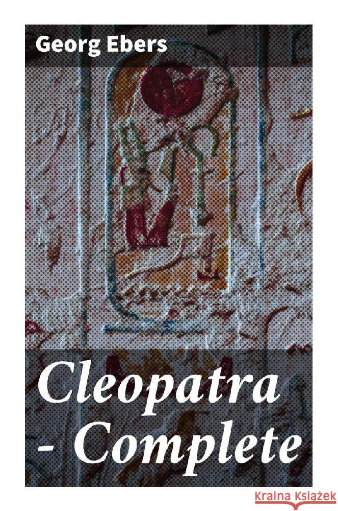 Cleopatra - Complete Ebers, Georg 9788027292851 Good Press - książka