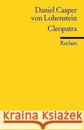 Cleopatra : Trauerspiel Lohenstein, Daniel C. von Meid, Volker  9783150185483 Reclam, Ditzingen - książka